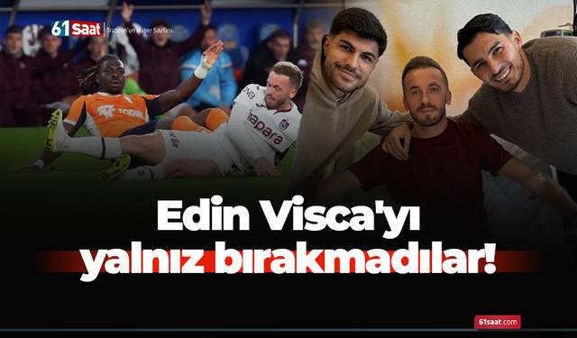 Visca'yı yalnız bırakmadılar!