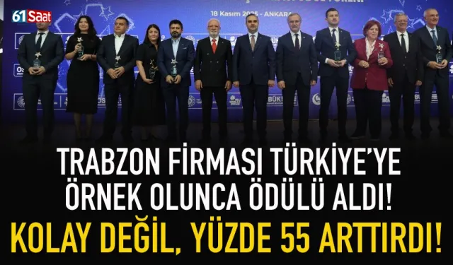 Trabzon firması, Türkiye'ye örnek olunca, ödülü aldı...