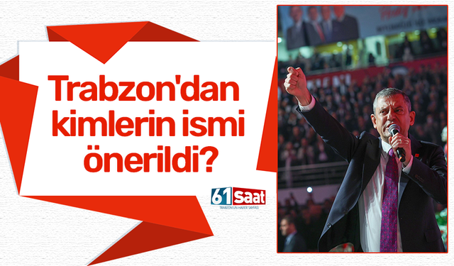 Trabzon'dan kimlerin ismi önerildi?