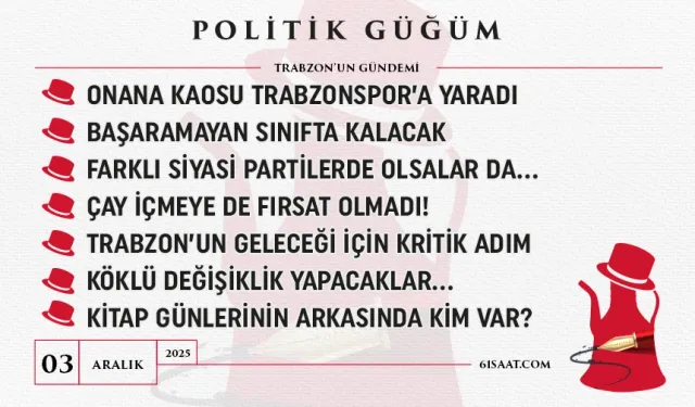 Politik Güğüm - 03 Aralık 2025