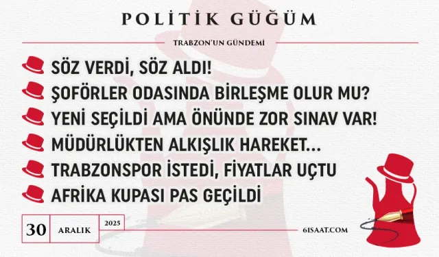 Politik Güğüm - 30 Aralık 2025
