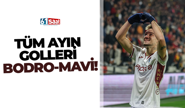 Tüm ayın golleri Bordo-Mavi!