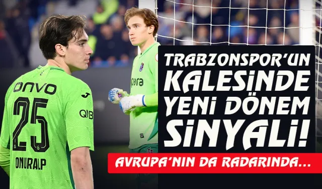 Trabzonspor’da kalede yeni dönem sinyali! Avrupa'nın da dikkatini çekiyor...