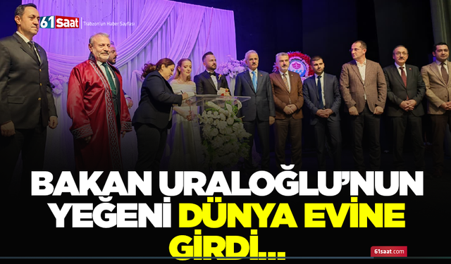 Bakan Uraloğlu’nun yeğeni dünya evine girdi…