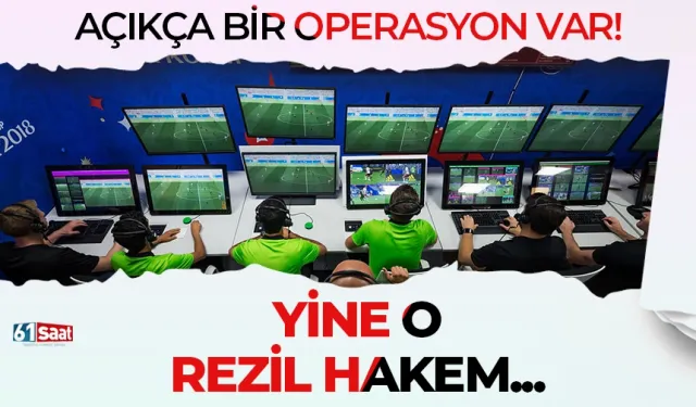 Açıkça bir operasyon var! Yine o rezil hakem...