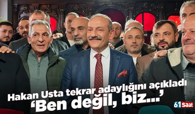 Hakan Usta, Trabzon Şoförler ve Otomobilciler Odası için yeniden adaylığını açıkladı