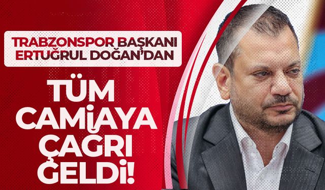 Ertuğrul Doğan’dan çağrı geldi 'Tüm camiayı bekliyorum'