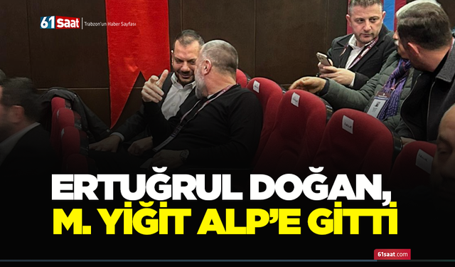 Ertuğrul Doğan, M. Yiğit Alp’e gitti
