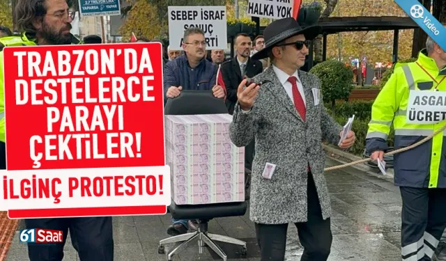 Trabzon'da destelerce parayı çektiler! İlginç protesto...