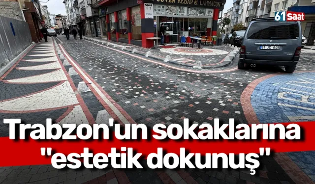 Trabzon'un sokaklarına "estetik dokunuş"