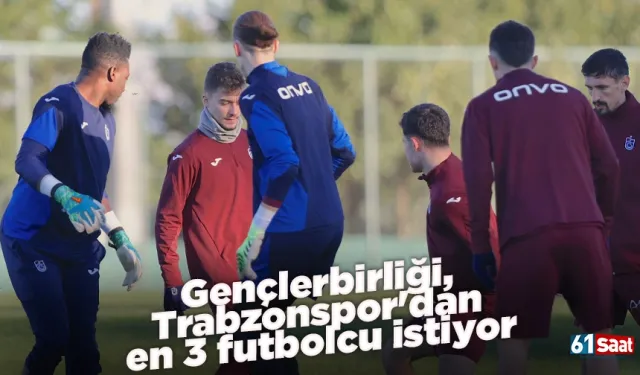 Gençlerbirliği, Trabzonspor'dan en 3 futbolcu istiyor