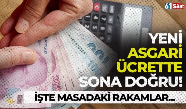 Yeni asgari ücrette sona doğru! İşte masadaki rakamlar...