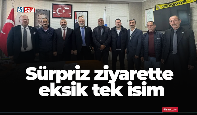 Sürpriz ziyarette eksik tek isim