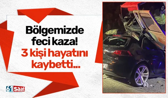 Bölgemizde feci kaza! 3 kişi hayatını kaybetti...
