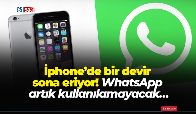 İphone’de bir devir sona eriyor! WhatsApp artık kullanılamayacak…