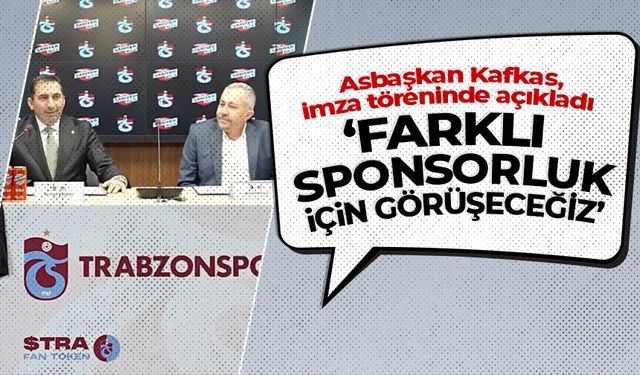 İmza töreninde açıkladı 'Farklı bir sponsorluk için görüşeceğiz'