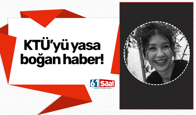 KTÜ’yü yasa boğan haber!