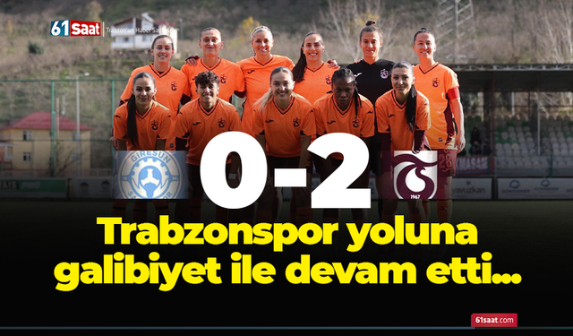 Trabzonspor yoluna galibiyet ile devam etti