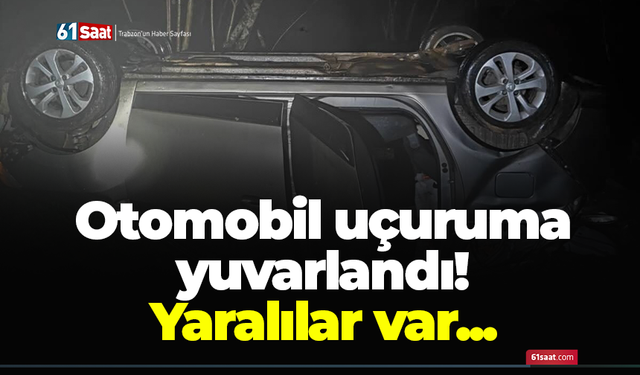 Otomobil uçuruma yuvarlandı! Yaralılar var...