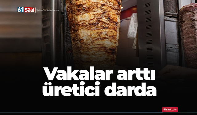 Vakalar arttı üretici darda