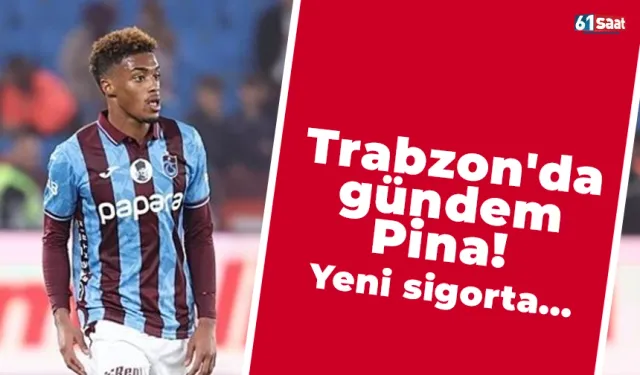 Trabzonspor'da gündem Pina! Yeni sigorta...