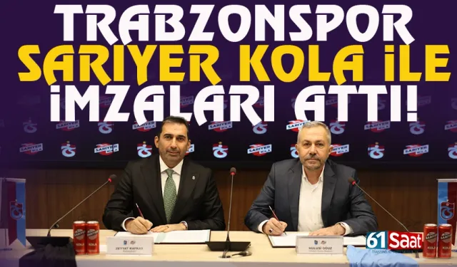 Trabzonspor, Sarıyer Kola ile imzaları attı!