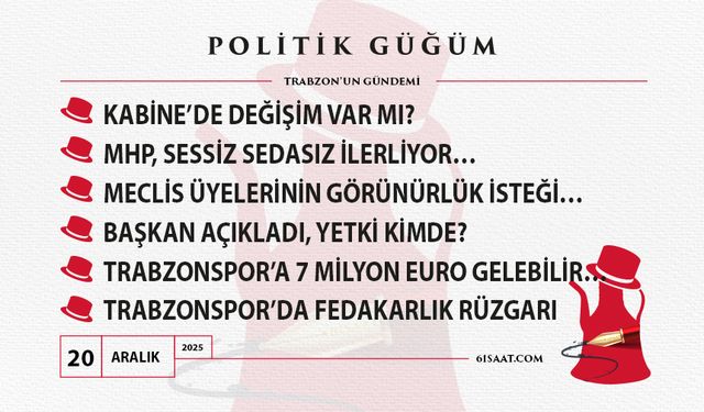 Politik Güğüm - 20 Aralık 2025