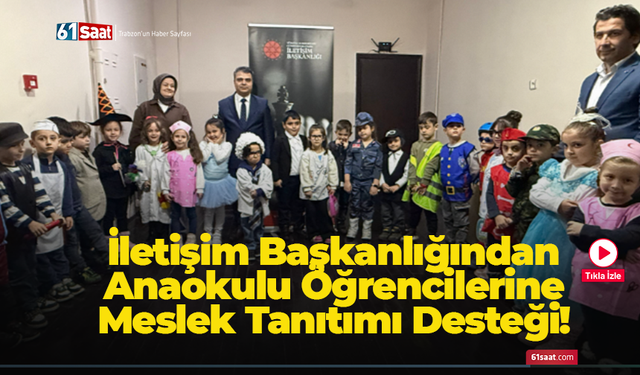 İletişim Başkanlığı'ndan anaokulu öğrencilerine meslek tanıtımı desteği