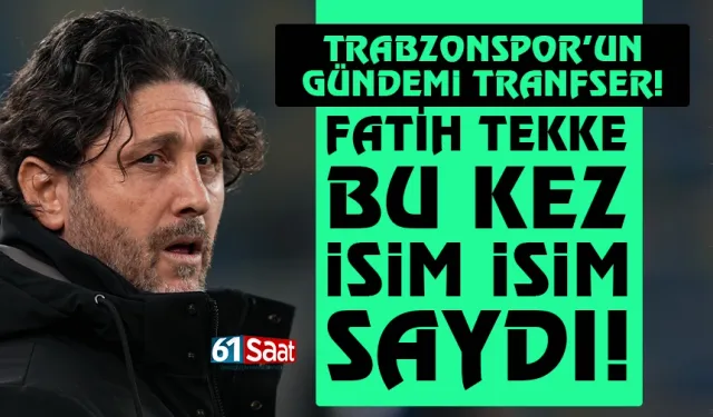 Trabzonspor'da gündem transfer! Fatih Tekke, net olarak açıkladı!