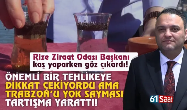 Boyalı çay tehlikesine dikkat çekti, Trabzon gözden mi kaçtı?
