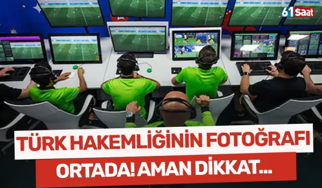 Türk hakemliğinin fotoğrafı ortada! Aman dikkat...