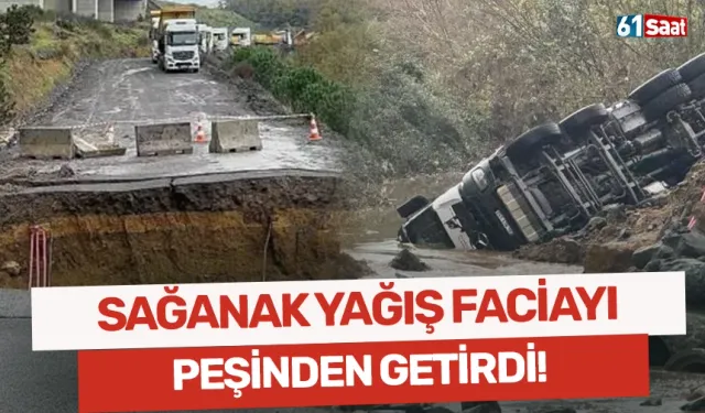 Sağanak yağış faciayı peşinden getirdi!