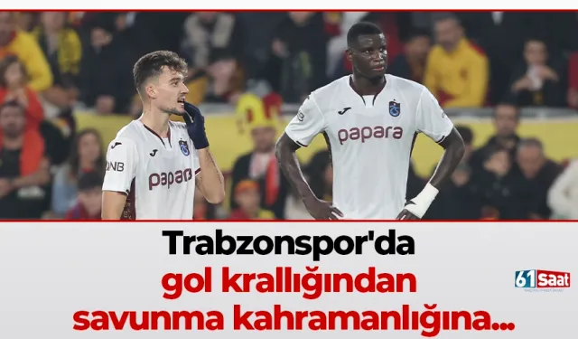 Trabzonspor'da gol krallığından savunma kahramanlığına...