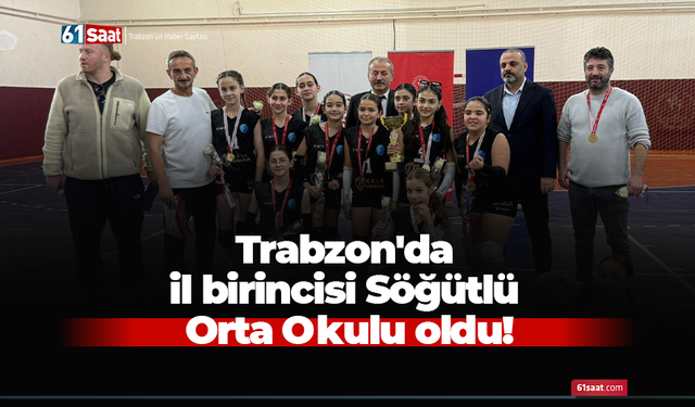 Trabzon'da il birincisi Söğütlü Orta Okulu oldu!