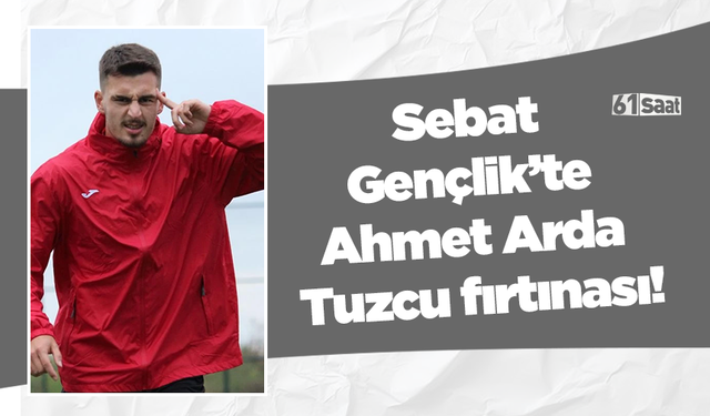 Sebat Gençlik’te Ahmet Arda Tuzcu fırtınası!