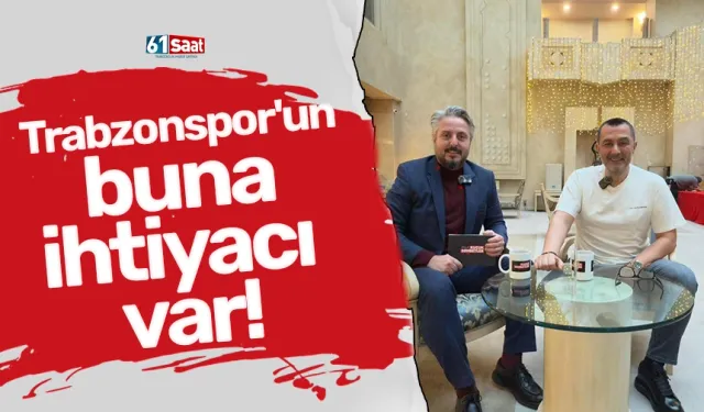 Trabzonspor'un buna ihtiyacı var!