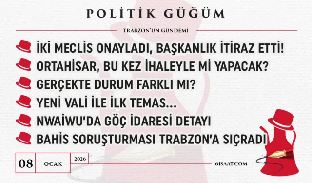 Politik Güğüm - 08 Ocak 2026