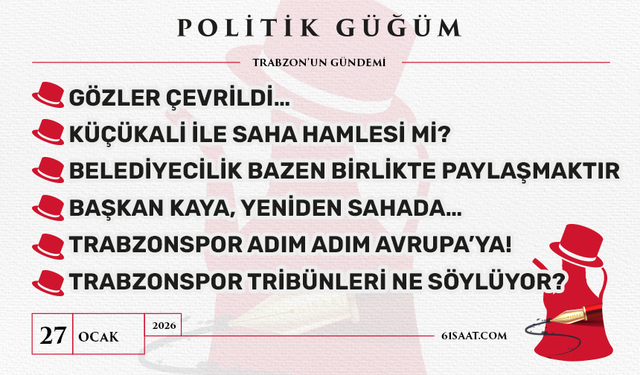 Politik Güğüm - 27 Ocak 2026