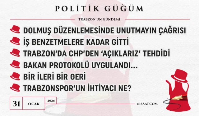 Politik Güğüm - 31 Ocak 2026