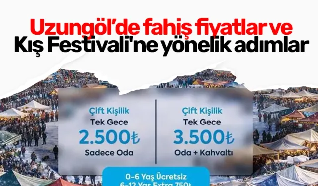 Uzungöl’de fahiş fiyatlar ve Kış Festivali'ne yönelik adımlar