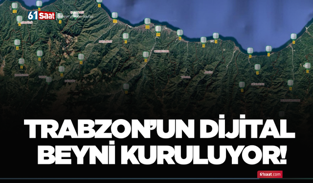 Trabzon’un dijital beyni kuruluyor!