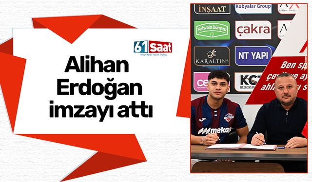 Alihan Erdoğan imzayı attı