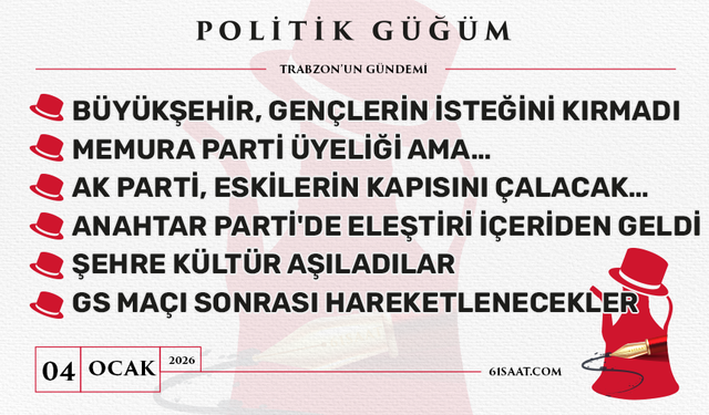 Politik Güğüm - 4 Ocak 2026