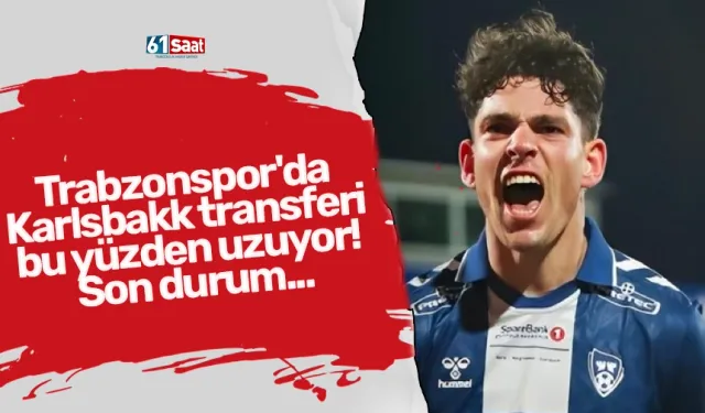 Trabzonspor'da Karlsbakk transferi bu yüzden uzuyor! Son durum...