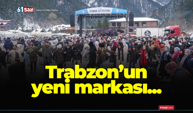 Trabzon’un yeni markası..