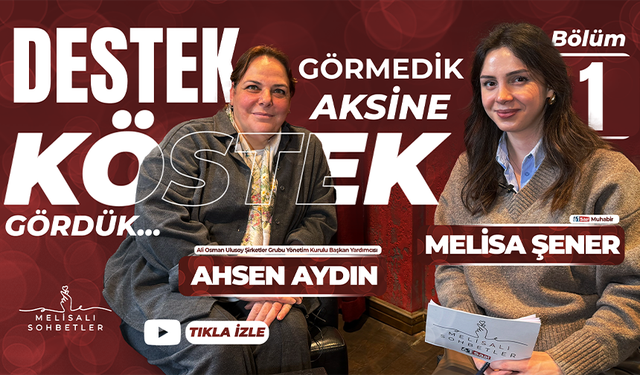 Melisalı Sohbetler'in ilk konuğu Ahsen Aydın