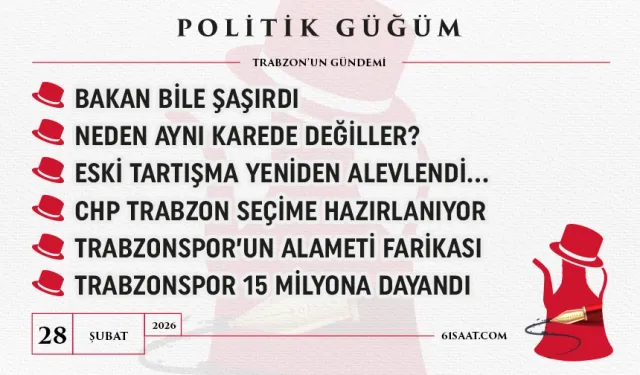 Politik Güğüm - 28 Şubat 2026