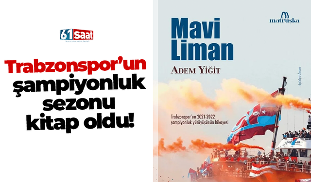 Trabzonspor’un şampiyonluk sezonu kitap oldu!