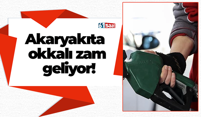 Akaryakıta okkalı zam geliyor!