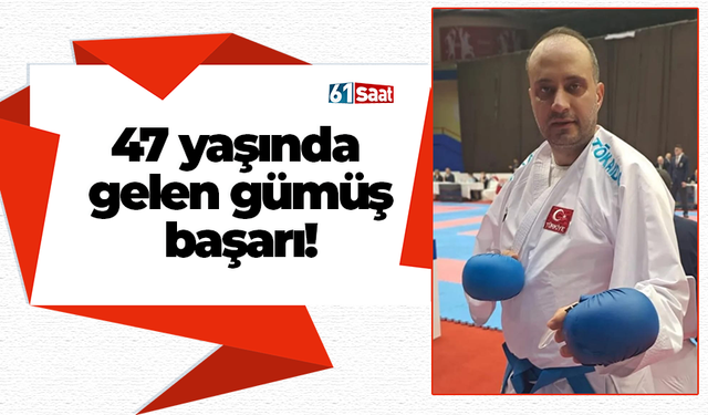 47 yaşında gelen gümüş başarı!